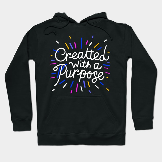 Christian Quote Created With A Purpose Hoodie by Art-Jiyuu